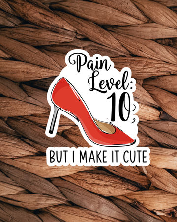 Pain Level 10 Sticker