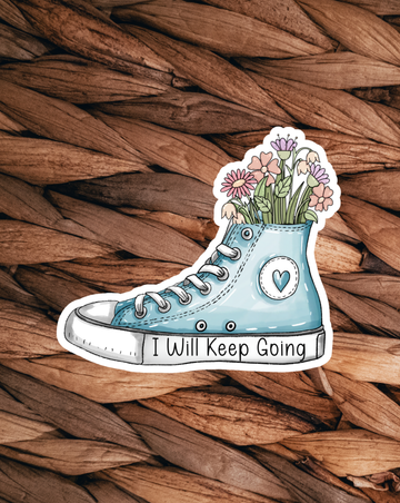 I Will Keep Going Sticker