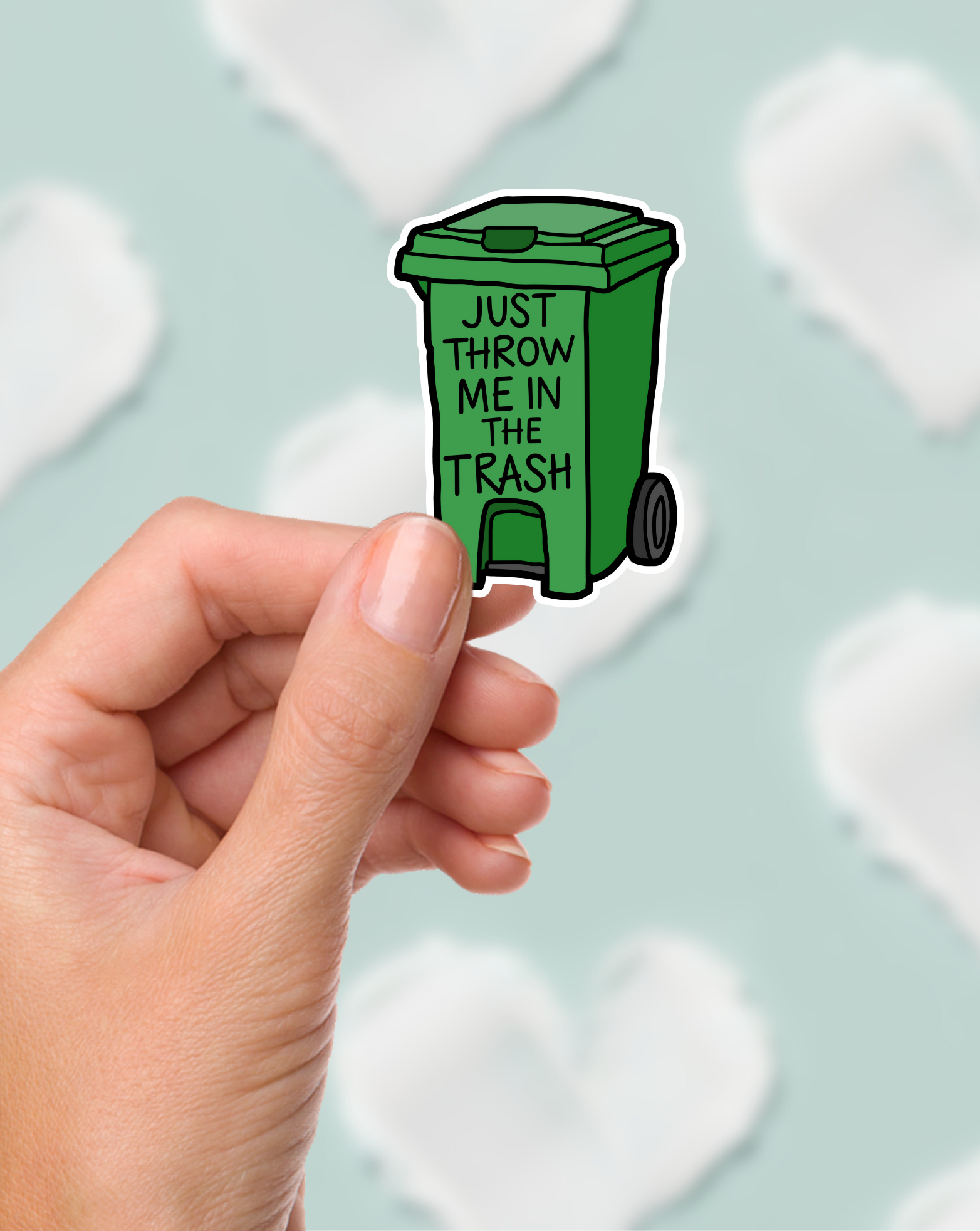 Throw Me In The Trash Sticker