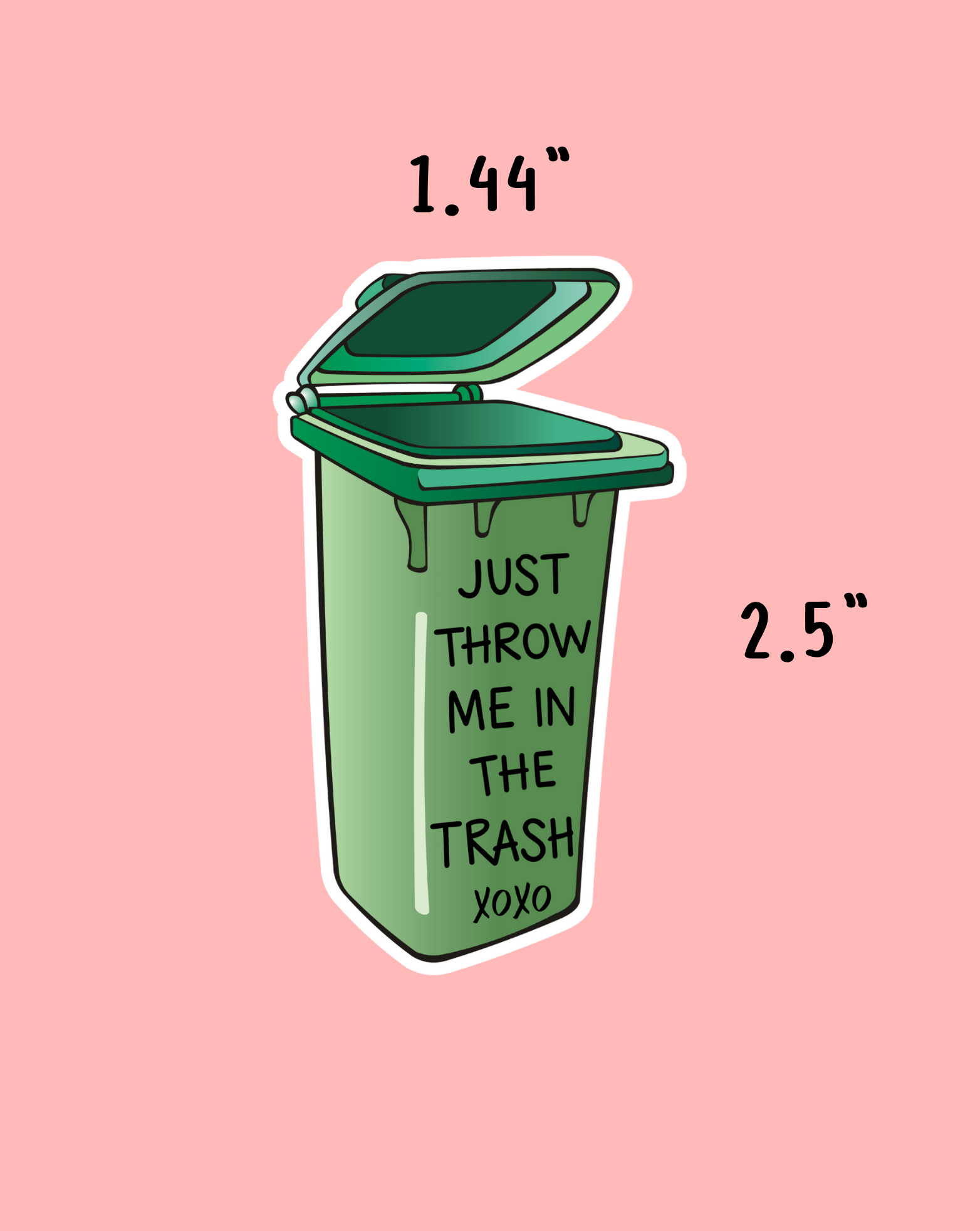 Throw Me In The Trash Sticker