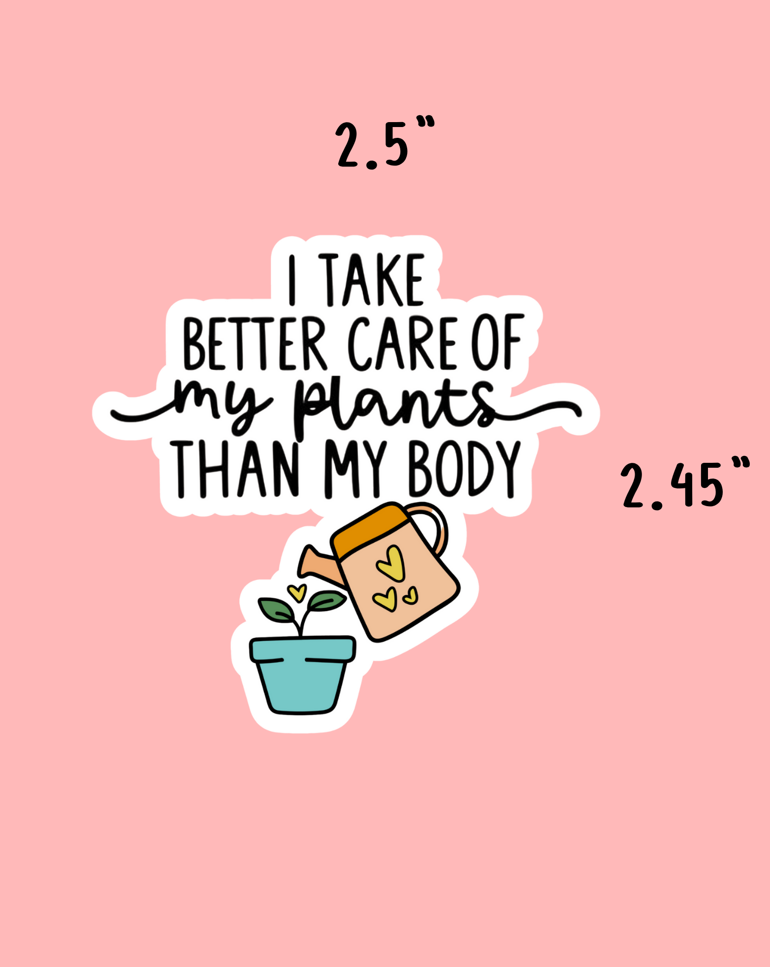 I Take Care Of My Plants Sticker