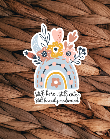 Still Here, Still Cute Sticker