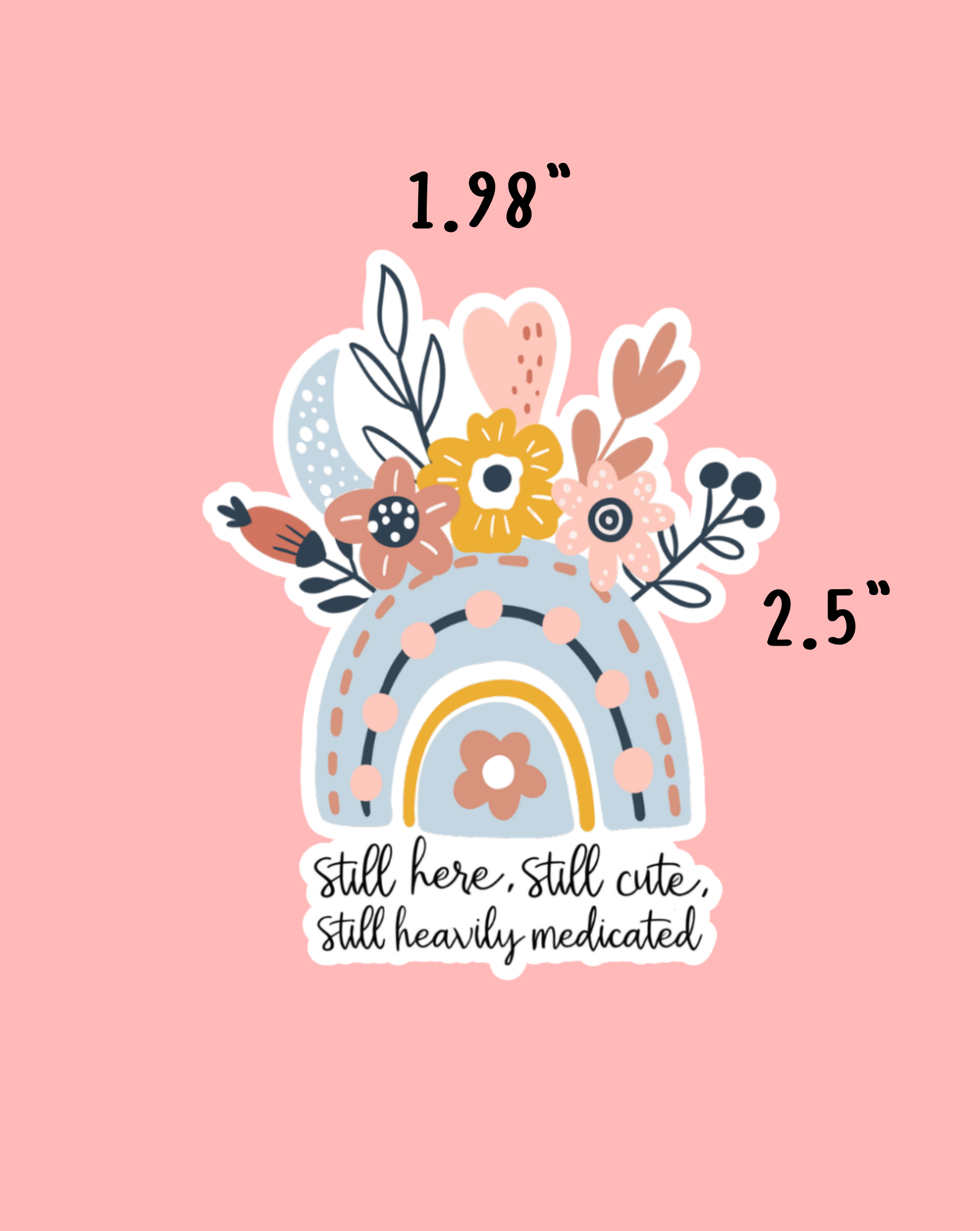 Still Here, Still Cute Sticker