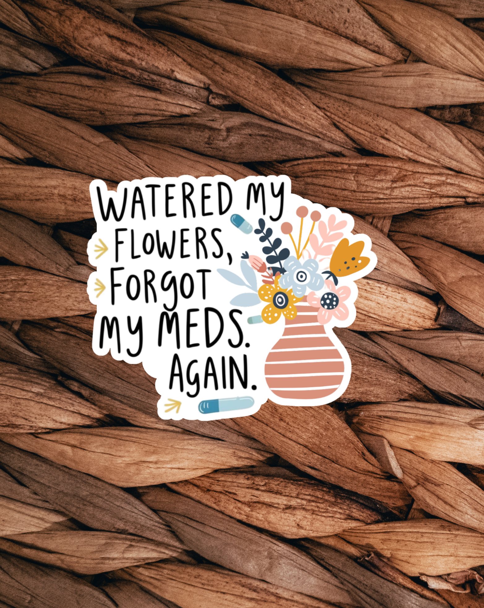 Watered My Flowers Sticker