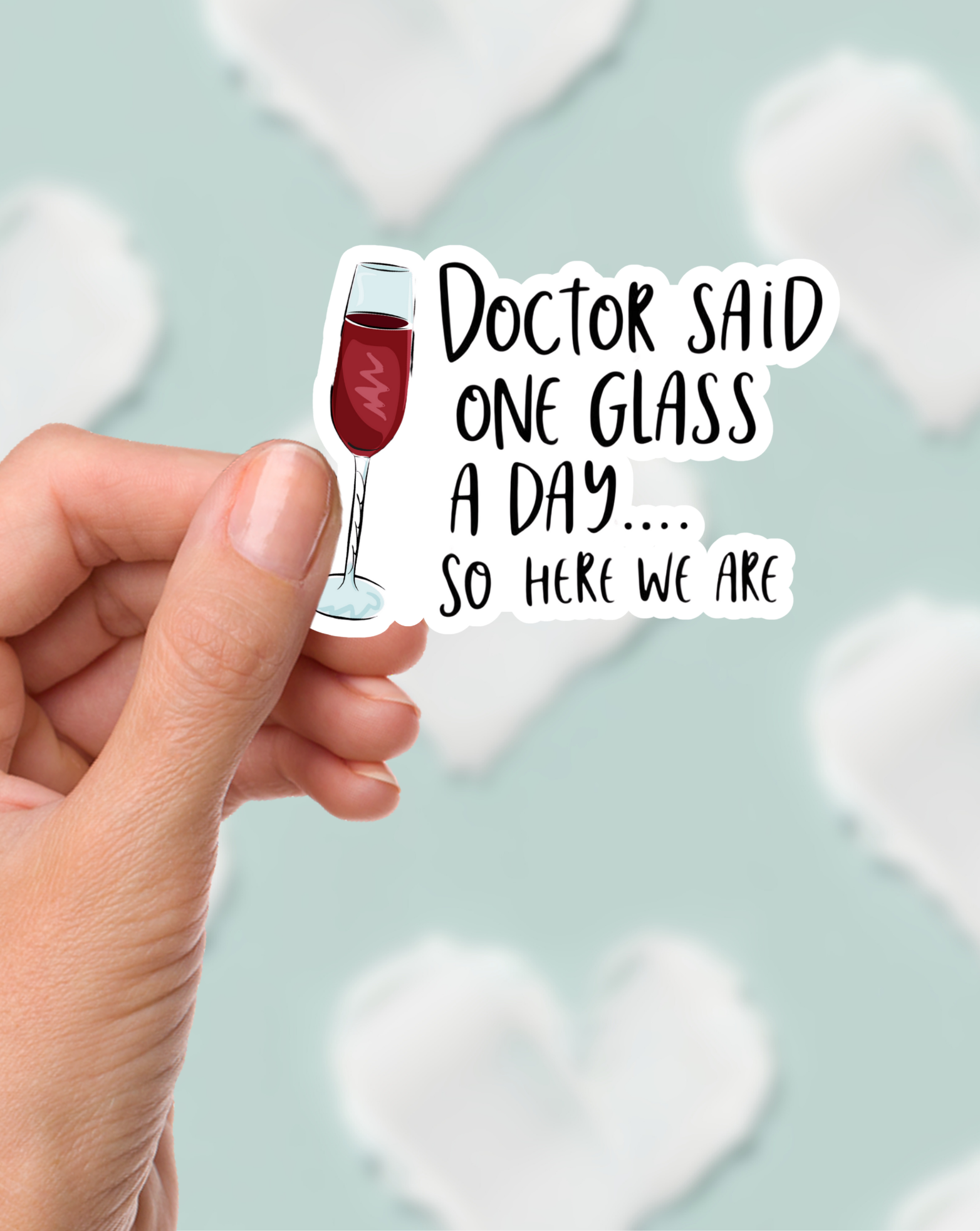 Doctor Said One Glass Sticker