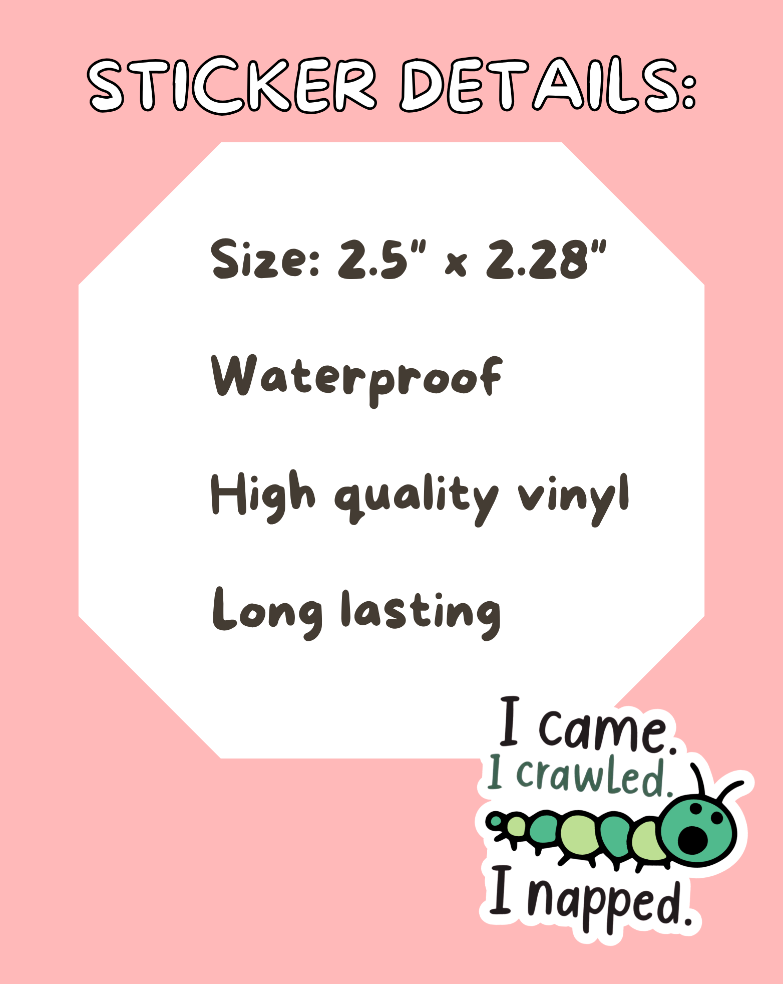 I Came. I Crawled. Sticker