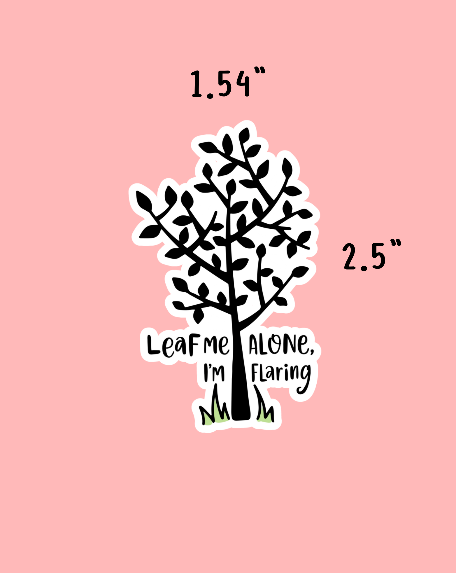 Leaf Me Alone Sticker