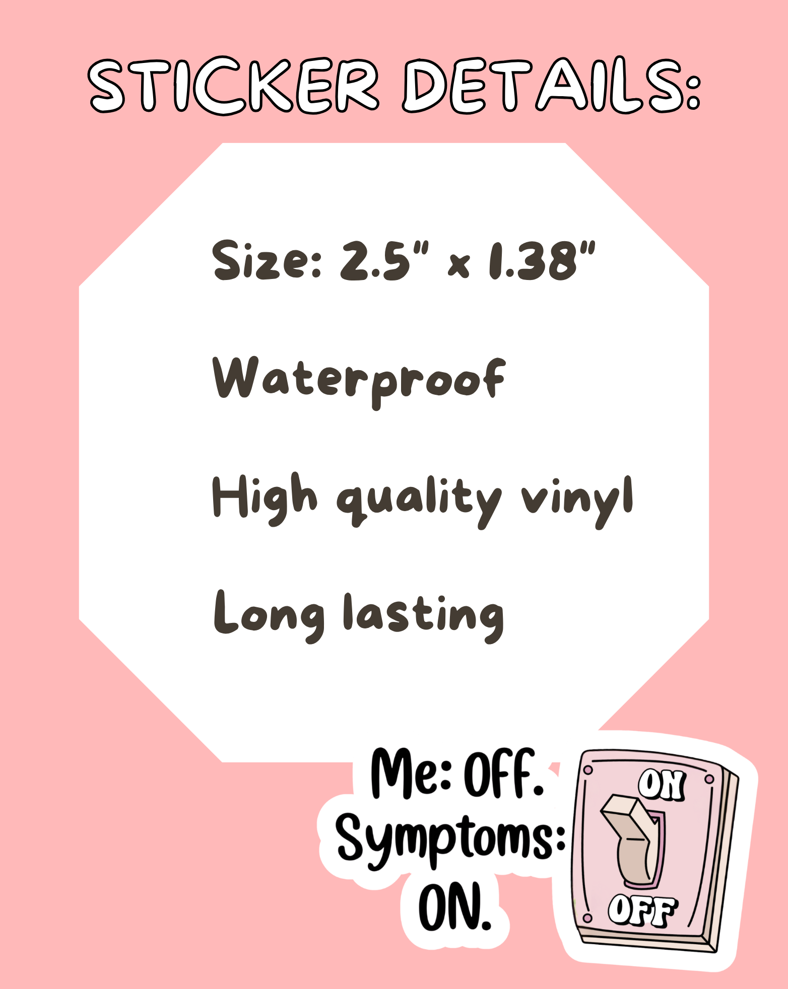 Me: Off. Symptoms: On. Sticker