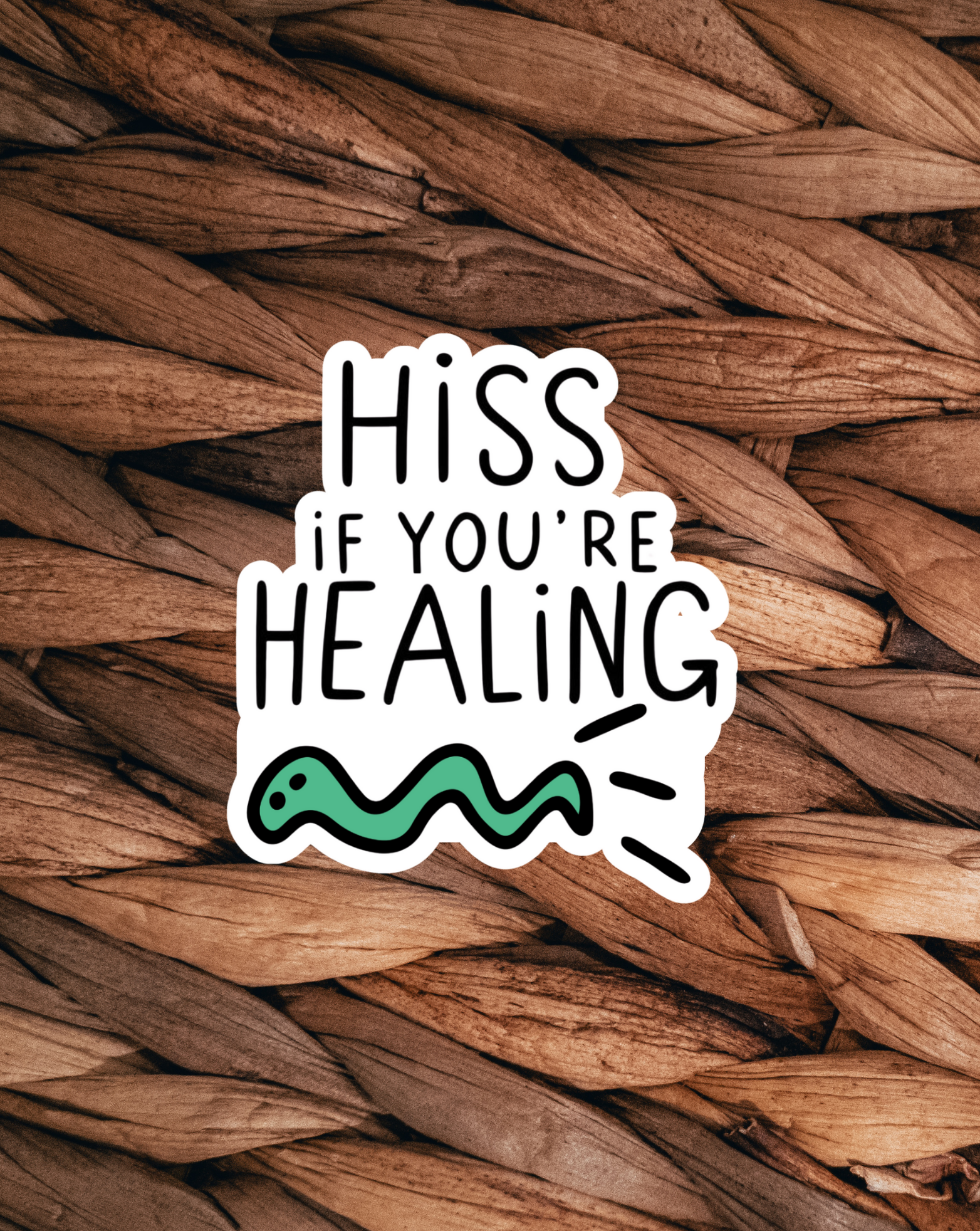 Hiss If You’re Healing Sticker