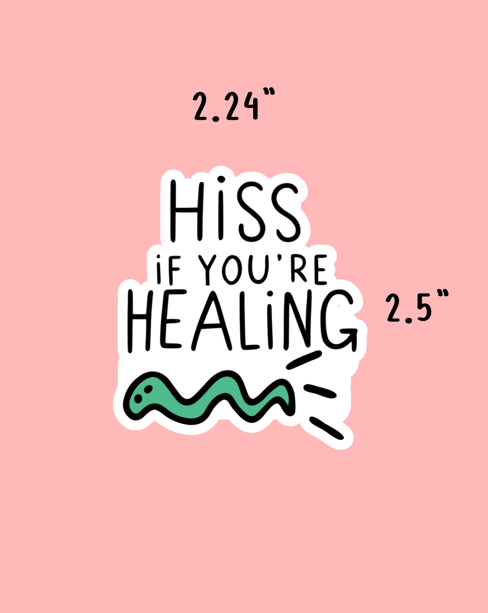 Hiss If You’re Healing Sticker