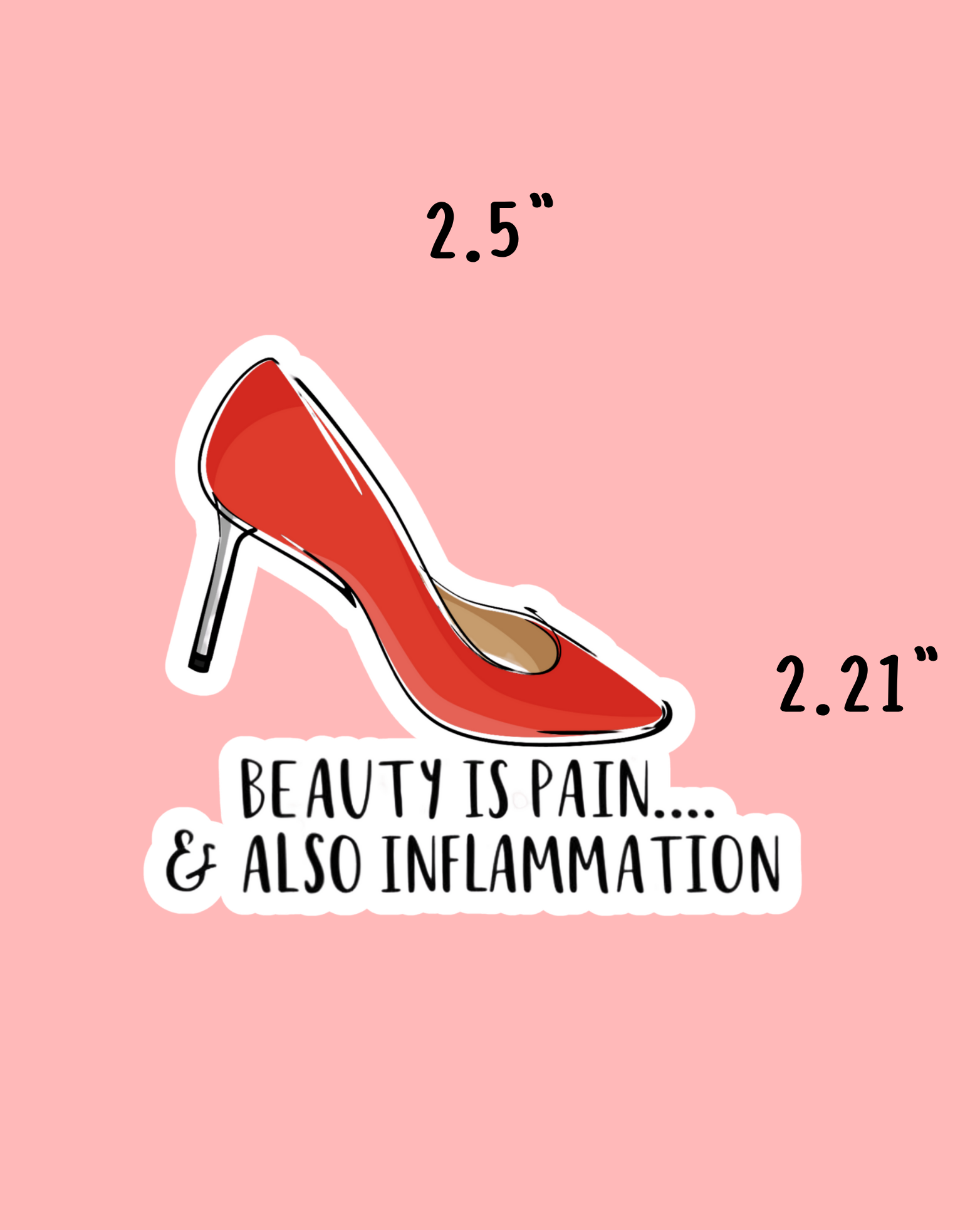 Beauty & Inflammation is Pain Sticker