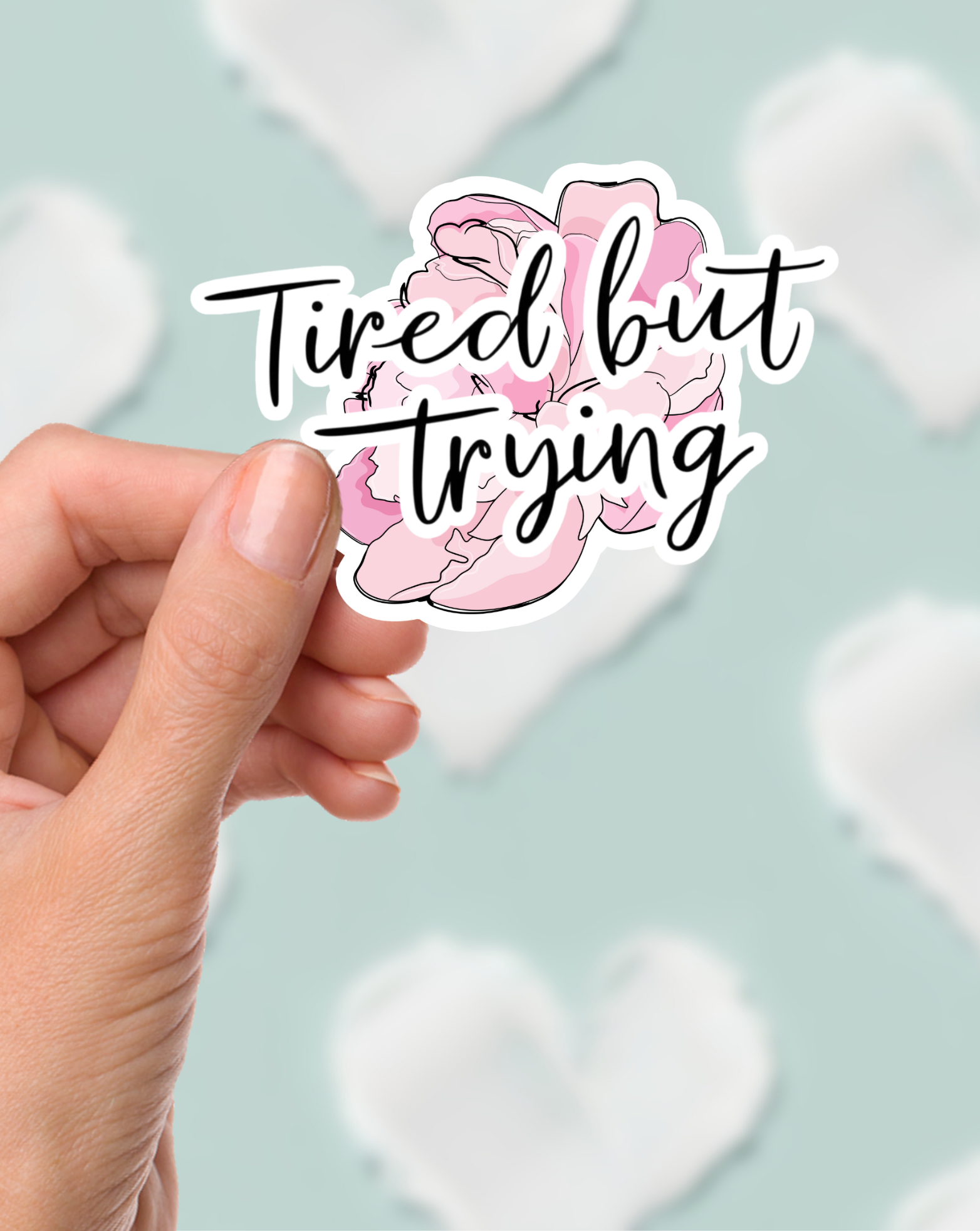 Tired But Trying Sticker